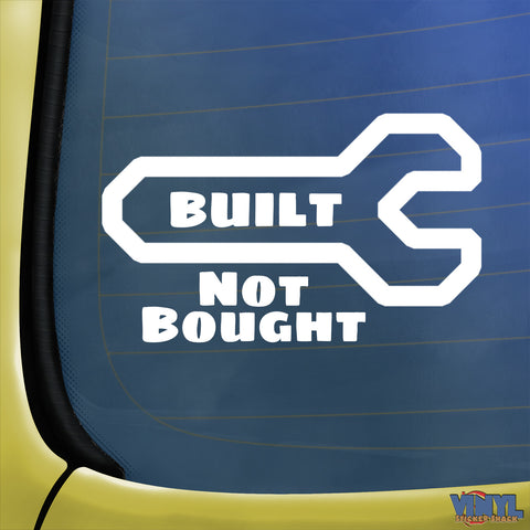Built Not Bought - Car Sticker