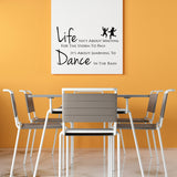 Life Is... Dance In The Rain - Wall Quote