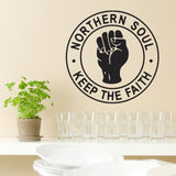 Northern Soul Keep The Faith - Fist - Wall Sticker