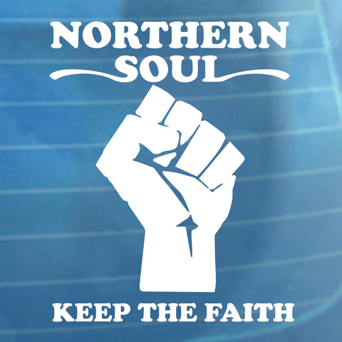 Northern Soul - Keep The Faith - Car Sticker