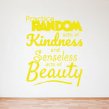Practice Random Acts Of Kindness And Senseless Acts Of Beauty
