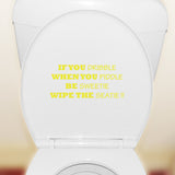 If You Dribble, Wipe The Seatie - Toilet Seat Sticker