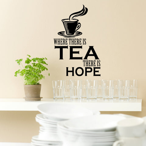 Where There Is Tea There Is Hope - Wall Sticker